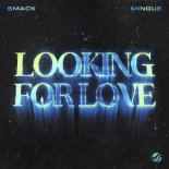 SMACK Feat. Mingue - Looking For Love (Extended Mix)