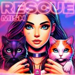 Mish - RESCUE