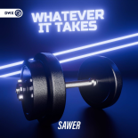Sawer - Whatever It Takes (Extended Mix)