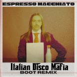 Tommy Cash - Espresso Macchiato (Italian Disco Mafia Boot Remix) (Extended Mix)