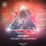 Hitcherz - Ancient Mechanism (Original Mix)