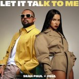 Sean Paul feat. INNA - Let It Talk To Me