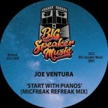 Joe Ventura - Start With Pianos (MicFreak Extended Refreak)