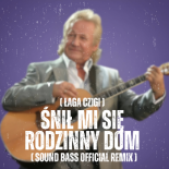 Janusz Laskowski - Śnił mi się rodzinny dom (Łaga Czigi) (SOUND BASS Official Remix)