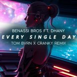 Benassi Bros ft. Dhany - Every Single Day (TOM BVRN x Cranky Remix)