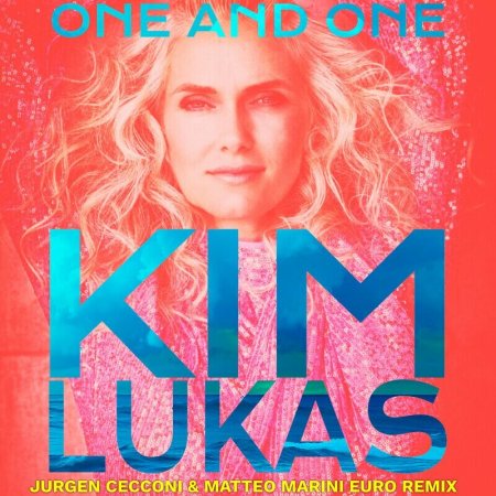 Kim Lukas - One And One (Jurgen Cecconi And Matteo Marini Euro Mix Radio Edit)