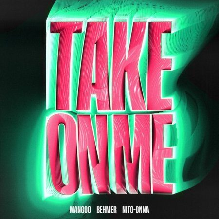 Mangoo x Behmer x Nito-onna - Take On Me