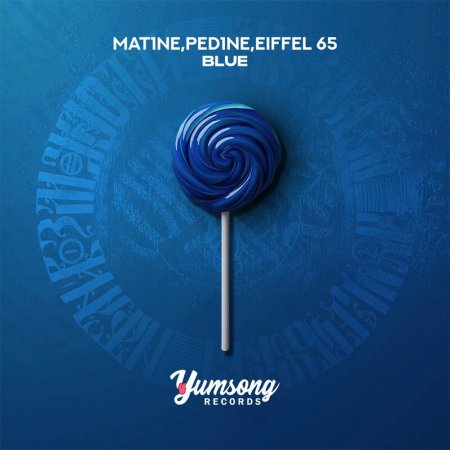 Mat1ne, PED1NE, Eiffel 65 - Blue