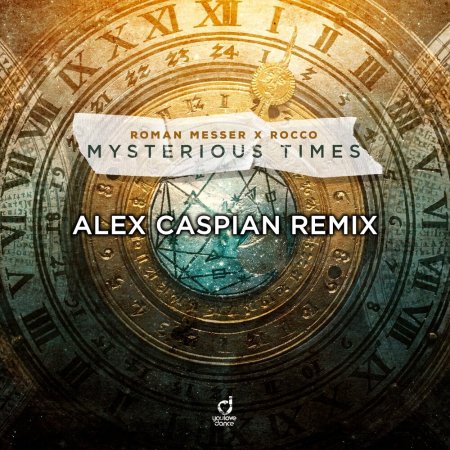 Roman Messer, Rocco - Mysterious Times (Alex Caspian Remix)