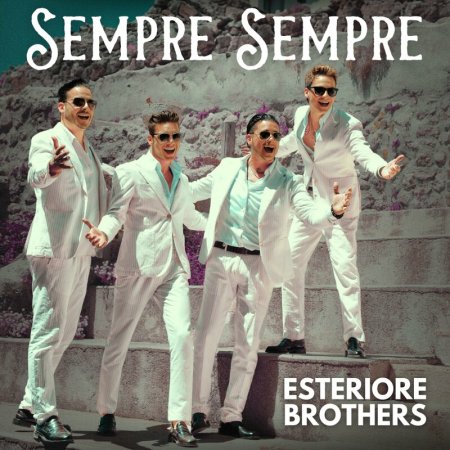 Esteriore Brothers - Sempre Sempre