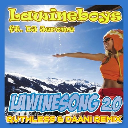 Daani - Lawinesong 2.0 (Ruthless & Daani Remix)