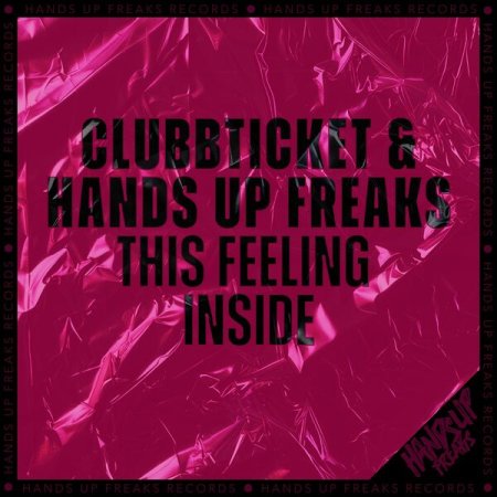 Clubbticket & Hands Up Freaks - This Feeling Inside