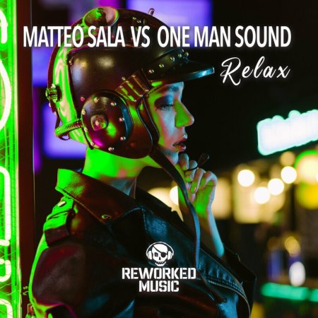 Matteo Sala, One Man Sound - Relax (Radio Edit)