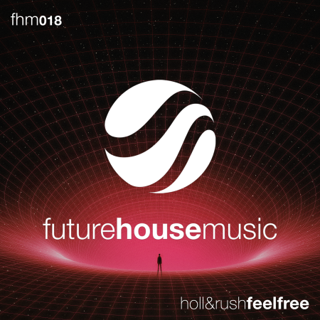 Holl & Rush - Feel Free (Original Mix)