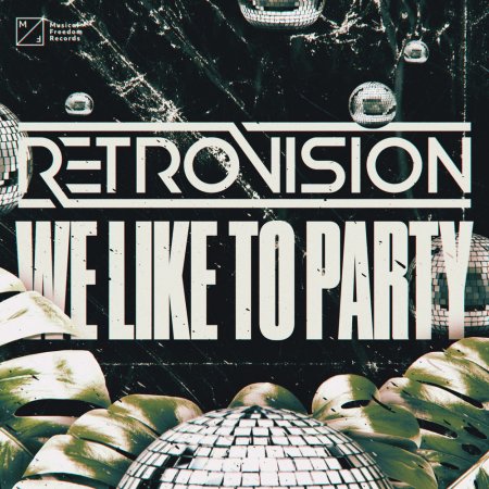 RetroVision - We Like To Party (Extended Mix)