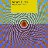 Disciples feat. Jazzi Sirius - Pray (Original Mix)