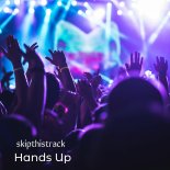Skipthistrack - Hands Ups
