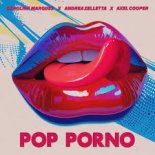 Carolina Marquez x Andrea Zelletta x Axel Cooper - Pop Porno