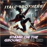 Italobrothers - Stamp On The Ground (Davion Mix) (Extended Mix)