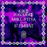 Kiko Navarro, Mike Steva - S Embat (Club Mix)