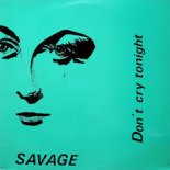 Savage - Don't Cry Tonight (Valeriy Smile Remix)