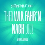 Vicky Leandros - Theo, Wir Fahr'n Nach Lodz (Stereoact Remix)