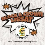 Block & Crown, Lissat, Da Swing Posse - Blow Ya Mind