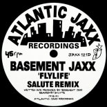 Basement Jaxx - Fly Life (salute Remix)