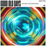 Pink Panda, Tbr, Casino Stereo - Good Old Days (Extended Mix)