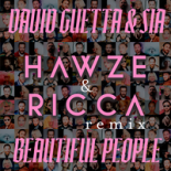 David Guetta & Sia - Beautiful People ( Hawze & Ricca Extended Remix )