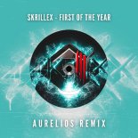 Skrillex - First Of The Year (Aurelios Remix)
