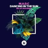 M.A.D.C - Dancing in the Sun (Mr.Da-Nos Extended Remix)