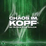 Isi Glueck & Le Shuuk - Chaos im Kopf (Extended Mix)