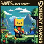 DJ Kambel - Beats You Ain't Heard (Extended Mix)