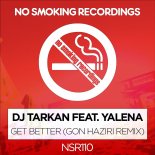 DJ Tarkan feat. Yalena - Get Better (Gon Haziri Remix)