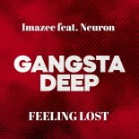 Imazee feat. Neuron - Feeling Lost (Gangsta Mix)