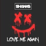 DJ SHANKS - LOVE ME AGAIN (Radio Edit)