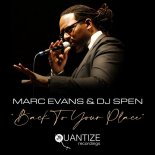 Marc Evans & DJ Spen - Back To Your Place (DJ Spen & Ezel Original Production)