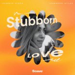 Summer Vibes & Edwardo Atlas - Stubborn Love (Original Mix)