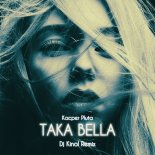 Kacper Pluta - Taka Bella (Dj Kinol Remix)