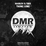 Tibix, MARKOV (H) - Thong Song (Original Mix)