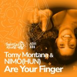 Tomy Montana, Nimo(HUN) - Are Your Finger