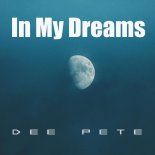 Dee Pete - In My Dreams (Original Mix)