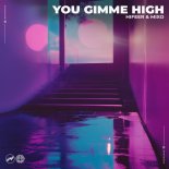 HIFEER, MIXO - You Gimme High