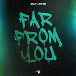 TMW & Ryan Spicer - Far From You