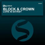 Block & Crown - Love Is Extasy