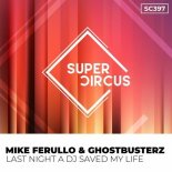 Mike Ferullo, Ghostbusterz - Last Night a DJ Saved My Life