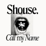 Shouse - Call My Name (Club Mix)