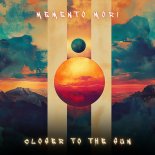 Memento Mori - Closer To The Sun