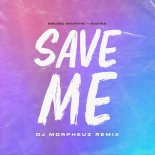 Bruno Martini feat. Mayra - Save Me (DJ MorpheuZ Remix)